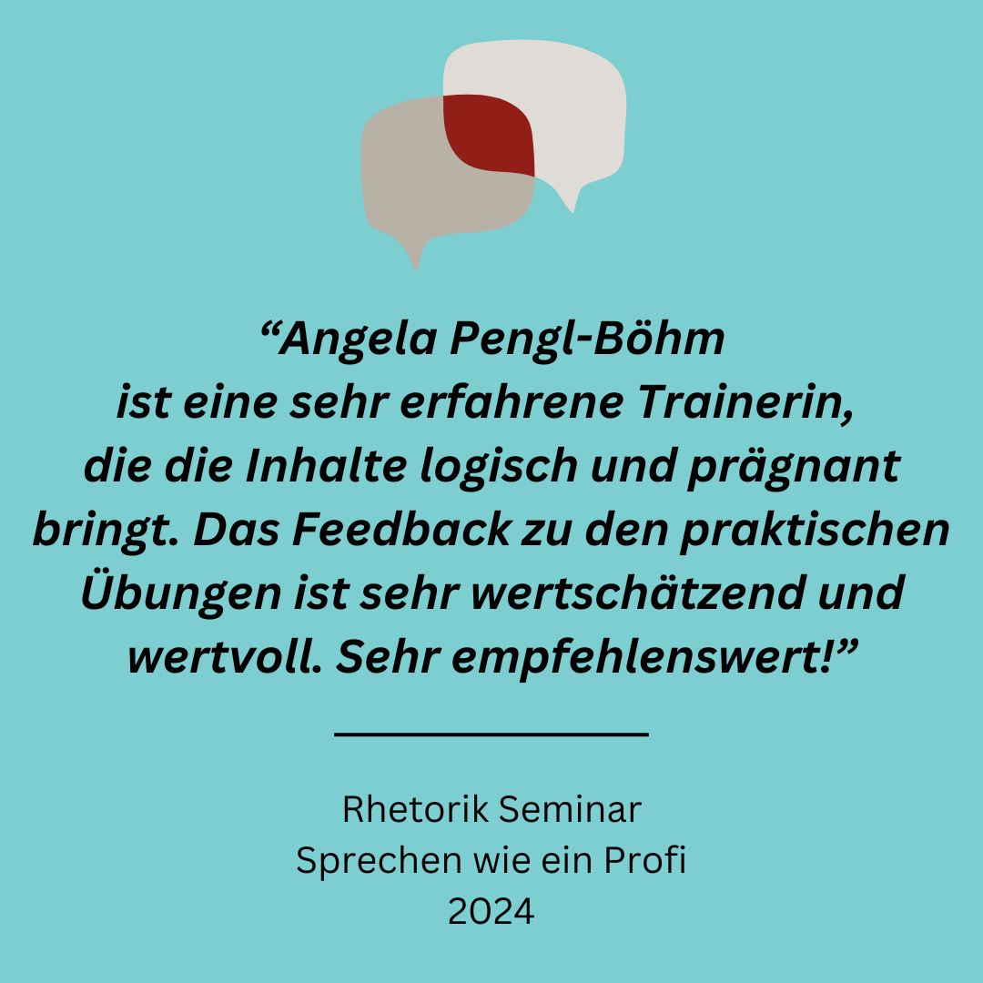 Ein Bild mit zwei Sprechblasen oben, eine rote und eine graue. Darunter ist ein Erfahrungsbericht auf Deutsch, der Angela Pengl-Böhm als kompetente Trainerin lobt. Der Text enthält Lob für logische, prägnante Inhalte und wertvolles Feedback. Unten wird ein Rhetorik-Seminar erwähnt: „Sprechen wie ein Profi 2024“.